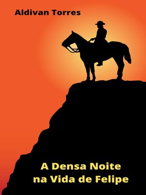 cover image of A Densa Noite na Vida de Felipe